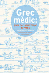 Grec mèdic: guia per identificar termes Grec mèdic: guia per identificar termes