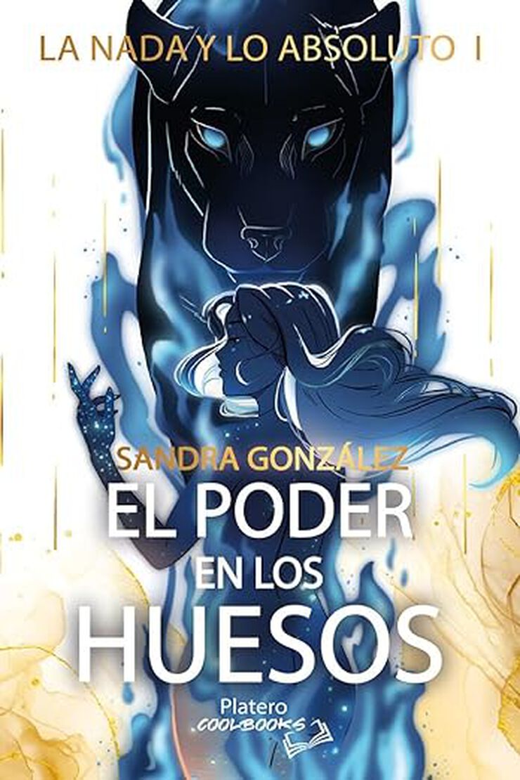 La nada y lo absoluto 1:  el poder en los huesos