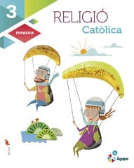Religió Catòlica 3r Primària. Àgape Religió Catòlica 3r Primària. Àgape