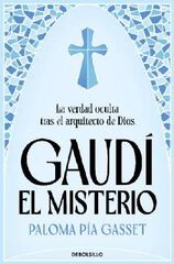 Gaud&iacute;: el misterio