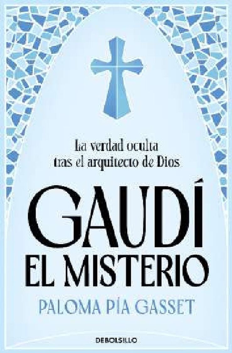 Gaud&iacute;: el misterio
