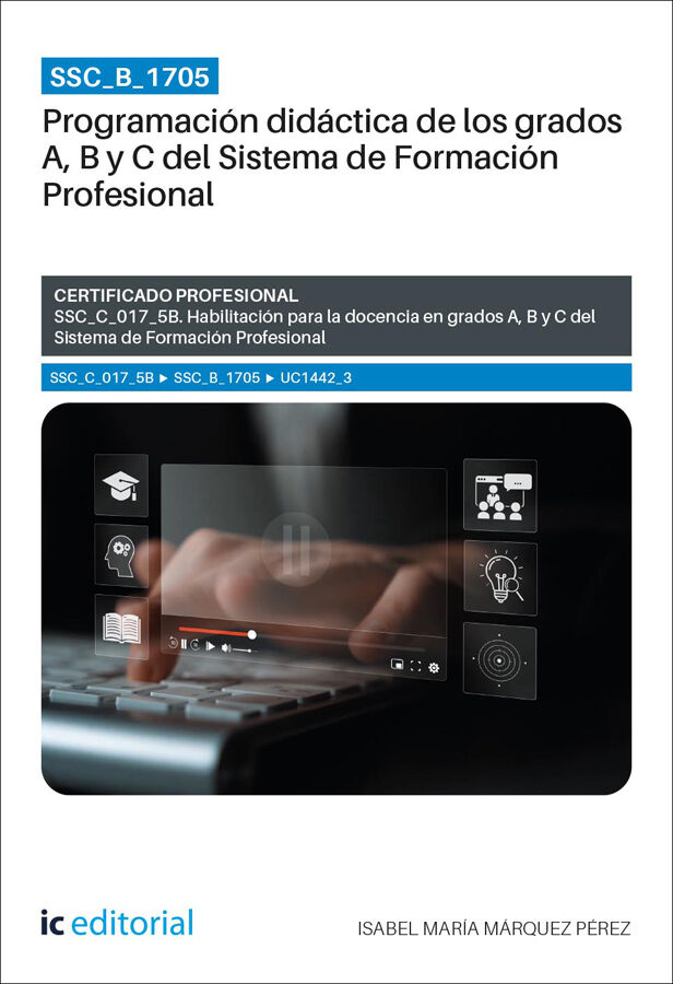 SSC_B_1705. Programaci&oacute;n did&aacute;ctica de los grados A, B y C del Sistema de Formaci&oacute;n Profesional. SSC_C_017_5B