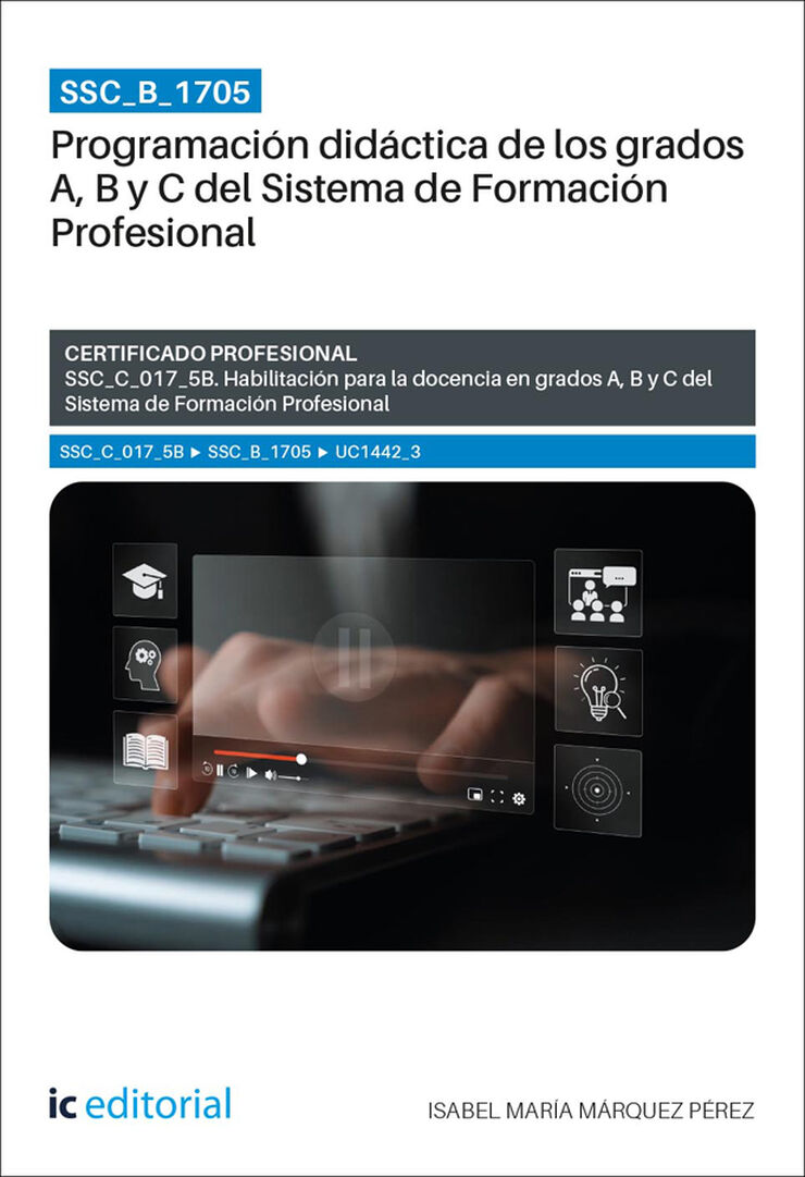 SSC_B_1705. Programaci&oacute;n did&aacute;ctica de los grados A, B y C del Sistema de Formaci&oacute;n Profesional. SSC_C_017_5B