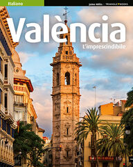 Valencia. L'imprescindibile