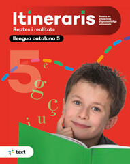 Itineraris Llengua catalana 5è Primària Itineraris Llengua catalana 5è Primària