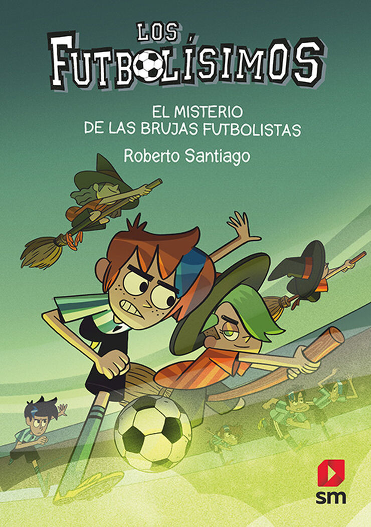 Los Futbolísimos 19: El misterio de las brujas futbolistas