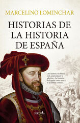 Historias de la historia de España Historias de la historia de España