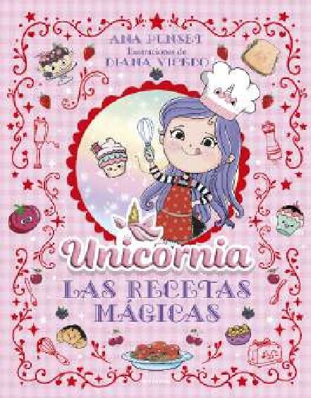 Unicornia El libro de recetas m&aacute;gicas