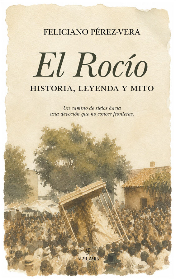 El Roc&iacute;o, historia, leyenda y mito
