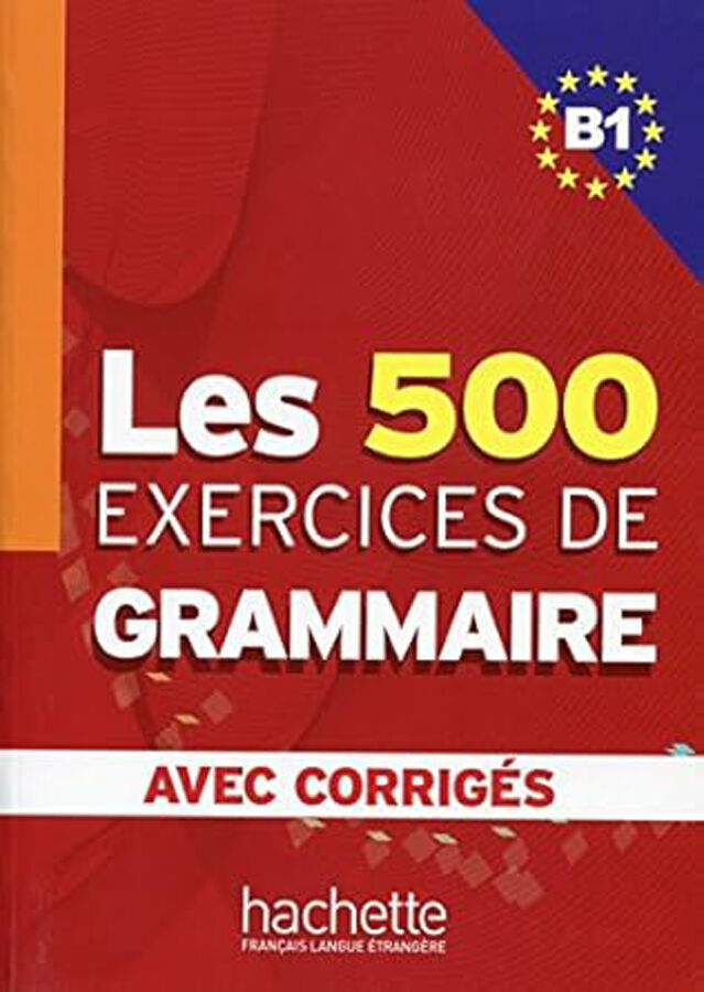 Les Exercices Grammaire B1 +Corrig&eacute;s