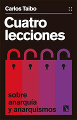 Cuatro lecciones sobre anarquía y anarquismos Cuatro lecciones sobre anarquía y anarquismos