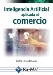 Inteligencia Artificial aplicada al comercio Inteligencia Artificial aplicada al comercio