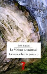 La Medusa de mármol. Escritos sobre lo grotesco La Medusa de mármol. Escritos sobre lo grotesco