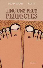 Tinc uns peus perfectes