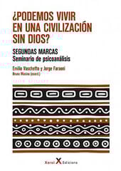 ¿Podemos vivir en una civilización sin dios? ¿Podemos vivir en una civilización sin dios?