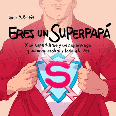 Eres un superpap&aacute;