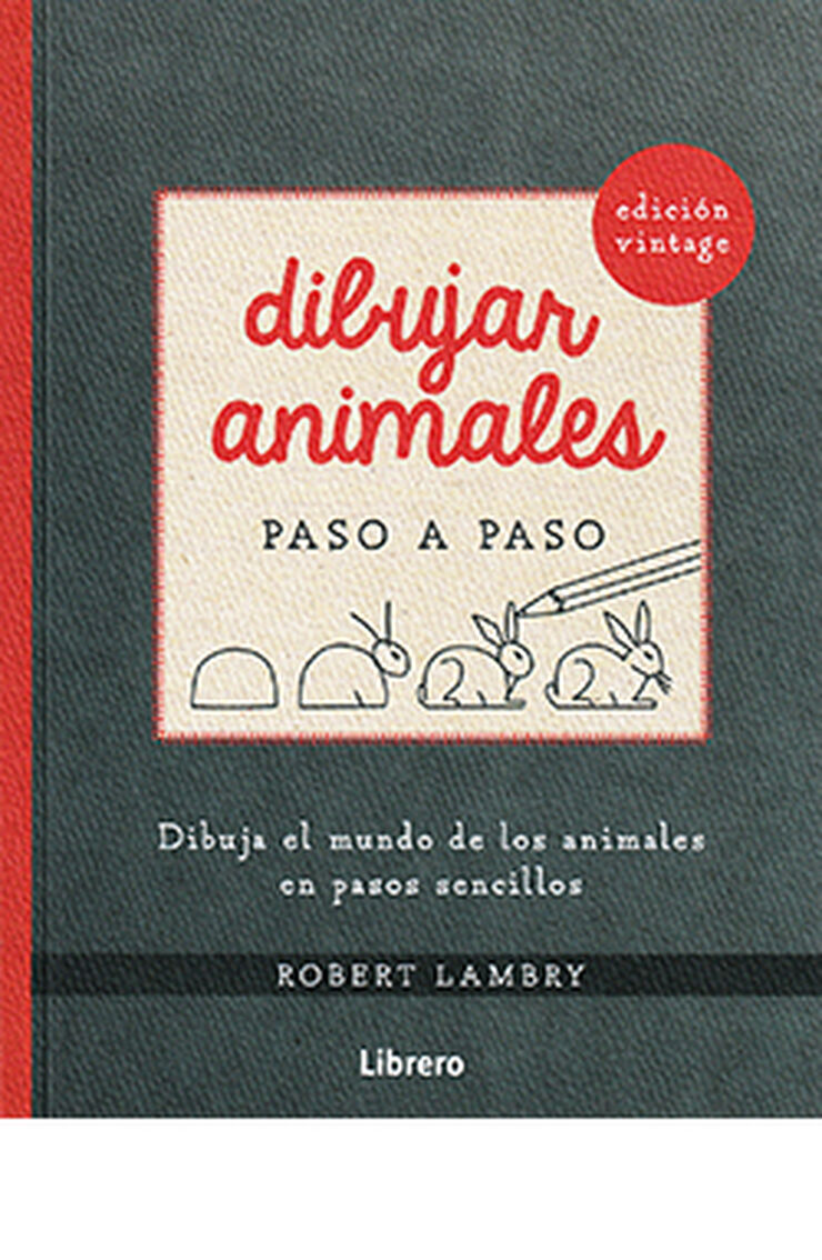 Dibujar Animales Paso A Paso. Edición Vintage