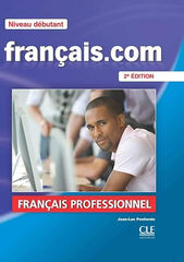 CLE Fran&ccedil;ais.com DEB 2E/&Eacute;l&egrave;ve Cle 9782090380354