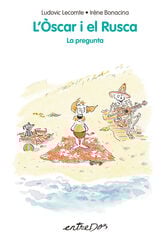L'Òscar i el Rusca. La pregunta L'Òscar i el Rusca. La pregunta