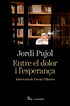 Entre el dolor i l'esperança Entre el dolor i l'esperança