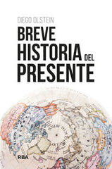 Breve historia del presente Breve historia del presente