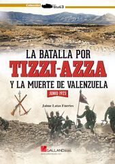 Batalla Por Tizzi-azza y la muerte de Valenzuela Batalla Por Tizzi-azza y la muerte de Valenzuela