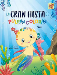 La gran fiesta de Pulpín colorín