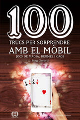 100 trucs per sorprendre amb el m&ograve;bil