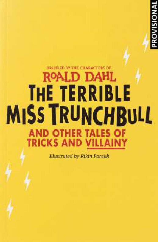 La terrible se&ntilde;orita Trunchbull y otros relatos de maldades y villanos