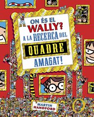 On és el Wally? 6 - On és el Wally? A la caça del quadre amagat! On és el Wally? 6 - On és el Wally? A la caça del quadre amagat!