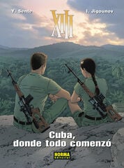 XIII 28. Cuba, donde todo comenzó XIII 28. Cuba, donde todo comenzó