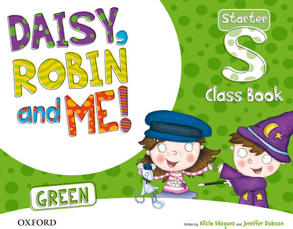Daisy, Robin & Me! Green Starter. Class book Pack