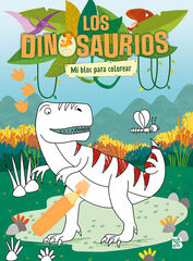 Los dinosaurios - Mi bloc para colorear Los dinosaurios - Mi bloc para colorear