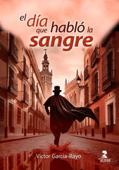 El día que habló la sangre El día que habló la sangre
