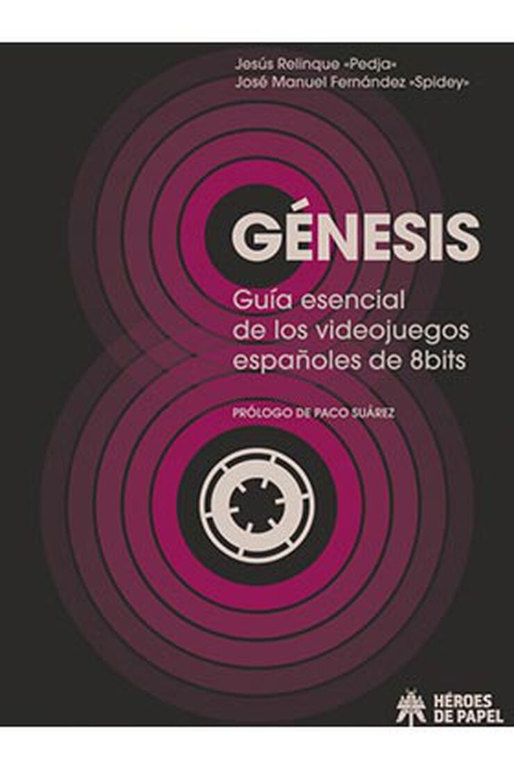 Génesis. Guía especial de los videojuegos españoles de 8 bits