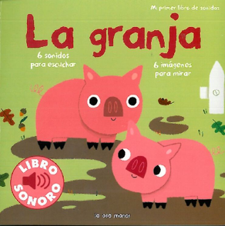 La granja. Mi primer libro de sonidos