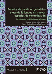 Enredos de palabras: gramática y uso de la lengua en nuevos espacios de comunica Enredos de palabras: gramática y uso de la lengua en nuevos espacios de comunica
