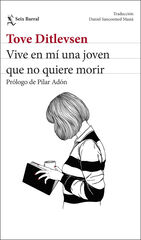 Vive en m&iacute; una joven que no quiere morir
