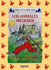 ANIMALES MIEDOSOS, LOS ANIMALES MIEDOSOS, LOS