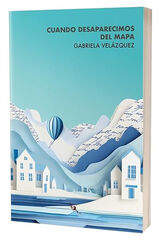 Cuando desaparecimos del mapa