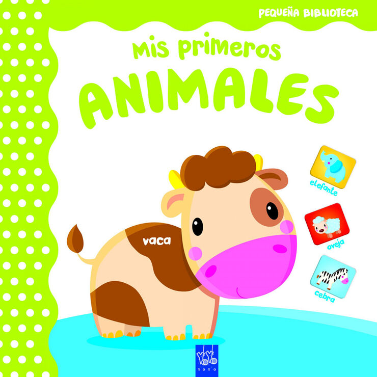 Pequeña biblioteca. Mis primeros animales