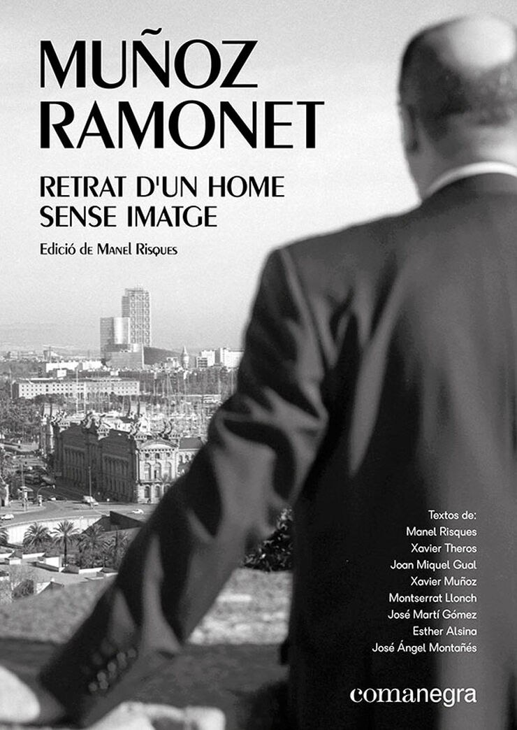 Muñoz Ramonet: retrat d'un home sense imatge