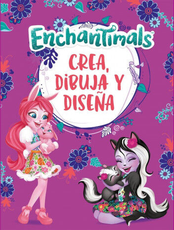 Crea, dibuja y dise&ntilde;a (Enchantimals. Actividades)
