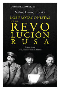 Los protagonistas de la Revoluci&oacute;n Rusa
