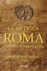 La antigua Roma por cinco denarios al da La antigua Roma por cinco denarios al da