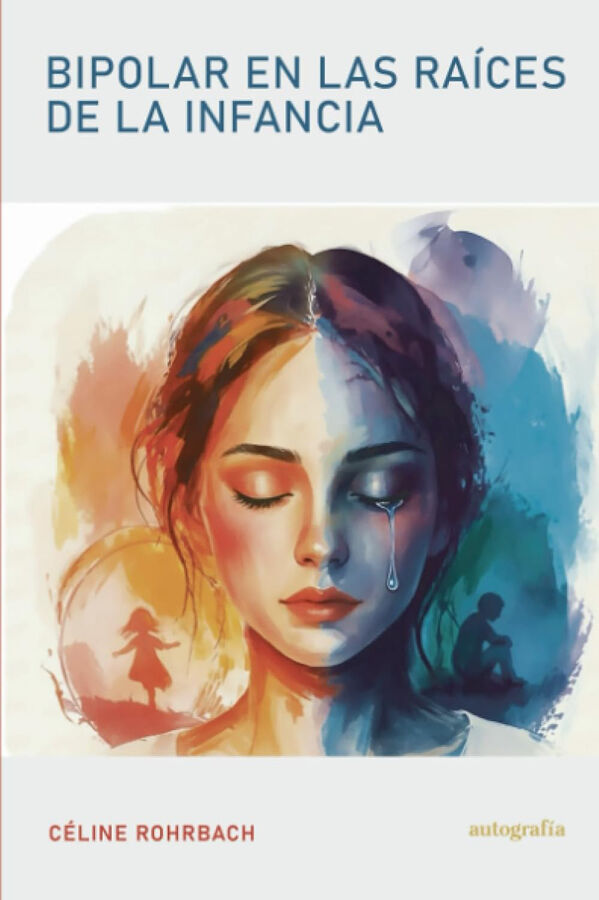 Bipolar en las ra&iacute;ces de la infancia