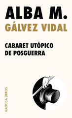 Cabaret ut&oacute;pico de posguerra