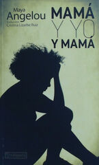 Mamá y yo y mamá Mamá y yo y mamá