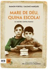 Mare de Déu, quina escola! Mare de Déu, quina escola!