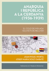 Anarquia i república a la Cerdanya (1936-1939) Anarquia i república a la Cerdanya (1936-1939)